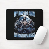 My Doctor Said I'm Morbidly A Cool Funny Werewolf  Mousepad (Mit Mouse)