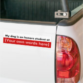 my-dog-an-honors-student-at-template autoaufkleber (Auf Lkw)