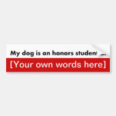 my-dog-an-honors-student-at-template autoaufkleber (Vorne)