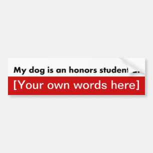my-dog-an-honors-student-at-template autoaufkleber