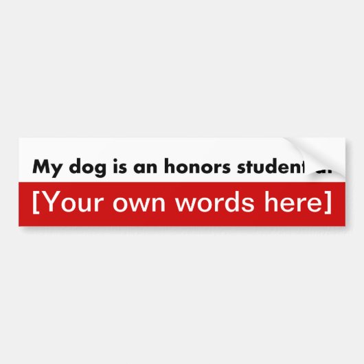 my-dog-an-honors-student-at-template autoaufkleber (Vorne)