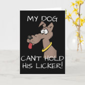 My Dog Can't Hold His Licker Graphic Karte (Gelbe Blume)
