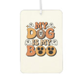 My Dog Is My Boo Shirt � Funny Dog Lover Gift 2025 Autolufterfrischer (Vorderseite)
