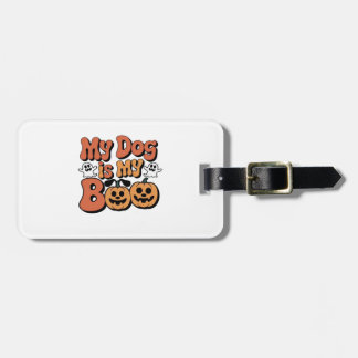 My Dog Is My Boo, Teacher, Funny Dog Lover Educato Gepäckanhänger