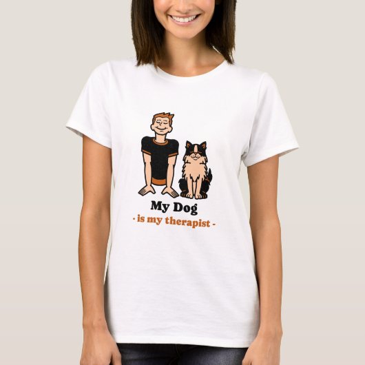 My Dog is my therapist T-Shirt (Vorderseite)