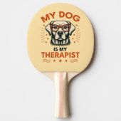 My dog is my therapist tischtennis schläger (Vorderseite)