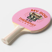 My dog is my therapist tischtennis schläger (Vorderseite)