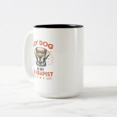 My dog is my therapist zweifarbige tasse (Vorderseite Links)