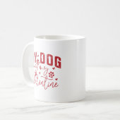 My Dog Is My Valentine Cute Funny Pet Lover Kaffeetasse (Vorderseite Links)