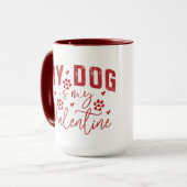 My Dog Is My Valentine Cute Funny Pet Lover Tasse (Vorderseite Links)