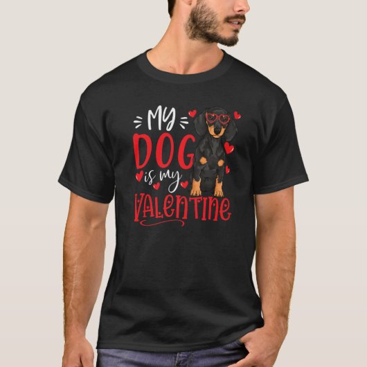 My Dog Is My Valentine Dachshund Valentines Day Do T-Shirt (Vorderseite)