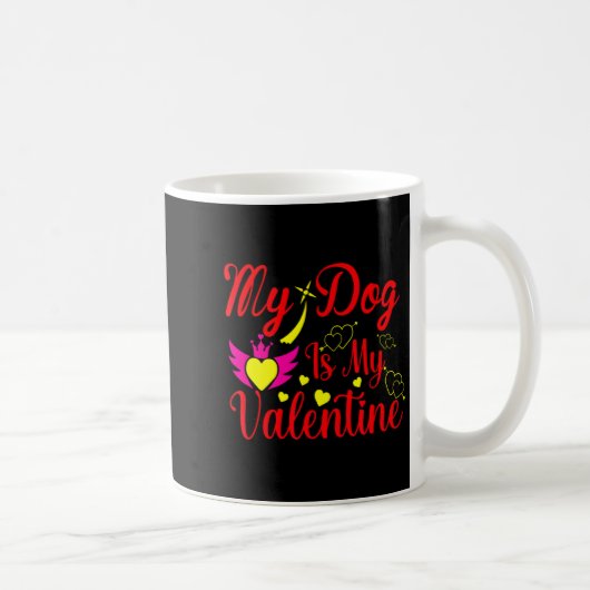 My Dog Is My Valentine Day Heart Love Dog Valenti Kaffeetasse (Rechts)