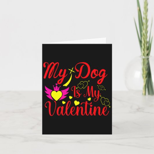 My Dog Is My Valentine Day Heart Love Dog Valenti Karte (Vorderseite)
