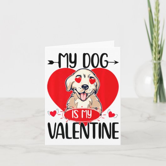 My Dog Is My Valentine Day Heart Love Dog Valentin Karte (Vorderseite)