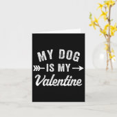 My Dog Is My Valentine Dog Valentines Day Karte (Gelbe Blume)