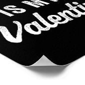 My Dog Is My Valentine Dog Valentines Day Poster (Ecke)