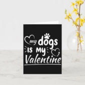My Dog Is My Valentine For Men Women Dog Karte (Gelbe Blume)