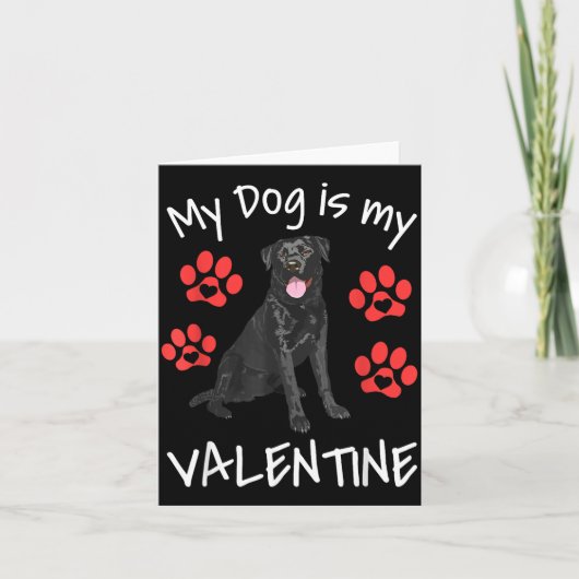 My Dog Is My Valentine Funny Black Lab Cute Dog Pa Karte (Vorderseite)