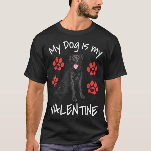 My Dog Is My Valentine Funny Black Lab Cute Dog Pa T-Shirt (Vorderseite)
