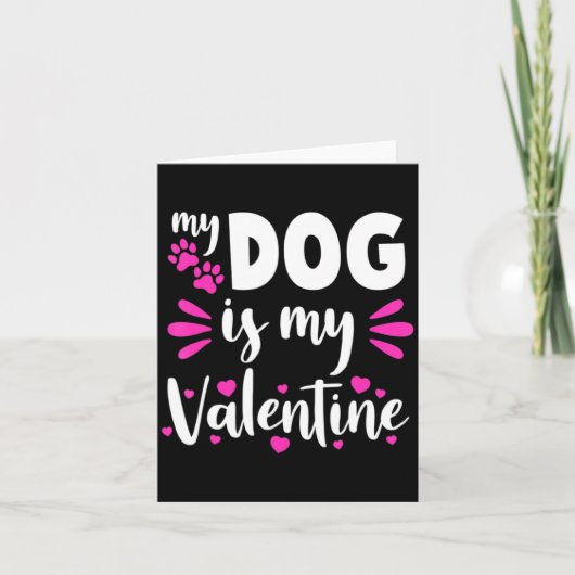 My Dog Is My Valentine Funny Girls Women Valentine Karte (Vorderseite)