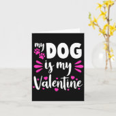 My Dog Is My Valentine Funny Girls Women Valentine Karte (Gelbe Blume)