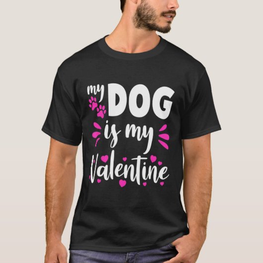 My Dog Is My Valentine Funny Girls Women Valentine T-Shirt (Vorderseite)