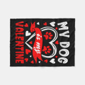 My Dog Is My Valentine Funny Paw Heart Pet Owner P Fleecedecke (Vorderseite (Horizontal))