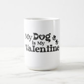 My Dog is My Valentine - Funny Pet Lover Hearts & Kaffeetasse (Mittel)