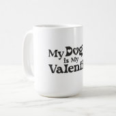 My Dog is My Valentine - Funny Pet Lover Hearts & Kaffeetasse (Vorderseite Links)