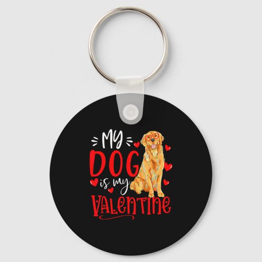 My Dog Is My Valentine Golden Retriever Valentines Schlüsselanhänger (Vorderseite)