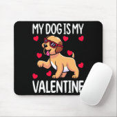 My Dog Is My Valentine Mousepad (Mit Mouse)