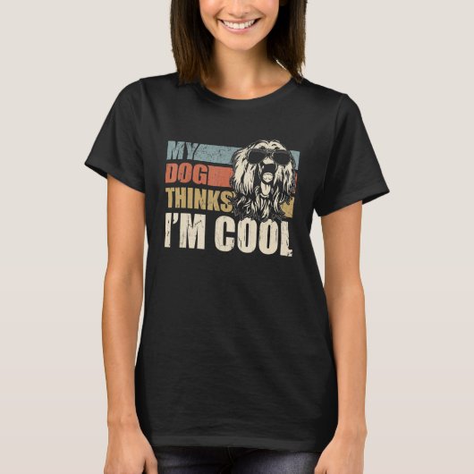 My Dog Thinks I'm Cool Afghan Hound Dad Mom Retr T-Shirt (Vorderseite)