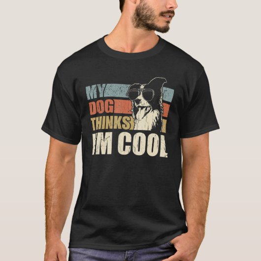 My Dog Thinks I'm Cool Border Collie Retro Dad M T-Shirt (Vorderseite)