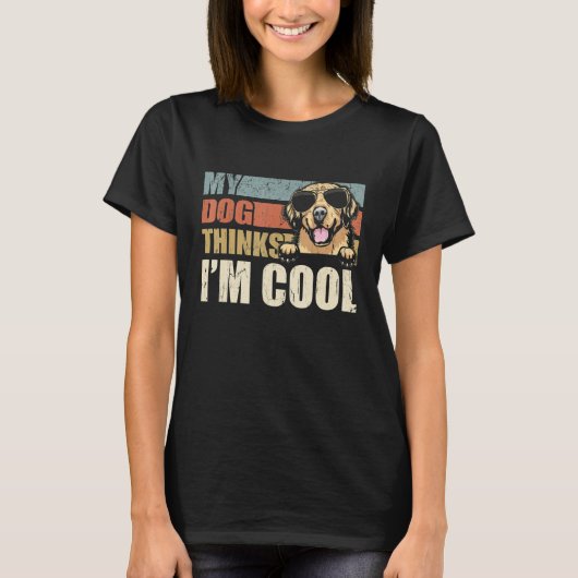 My Dog Thinks I'm Cool Golden Retriever  Retro Dad T-Shirt (Vorderseite)
