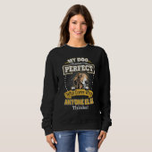 My Dog Thinks I'm Perfect Funny Italian Greyhound Sweatshirt (Vorne ganz)