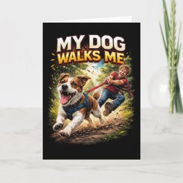 My Dog Walks Me Feiertagskarte