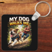 My Dog Walks Me Schlüsselanhänger (Rückseite)