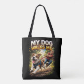 My Dog Walks Me Tasche (Rückseite)