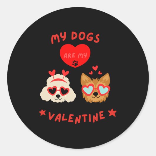 My Dogs Are My Valentine Runder Aufkleber (Vorderseite)