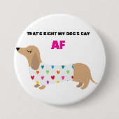 MY DOG'S GAY BUTTON (Vorderseite)