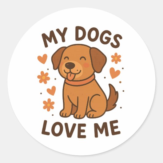 My Dogs Love Me Cute Dog Lover Quote Runder Aufkleber (Vorderseite)