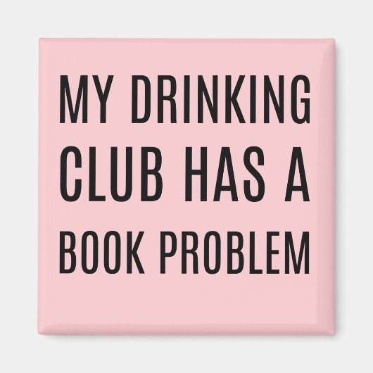 My Drinking Club Has a Book Problem Magnet (Vorne)