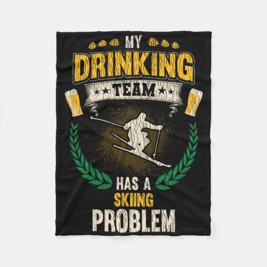 My Drinking Team Has A Skiing Problem Funny Skier Fleecedecke (Vorderseite)