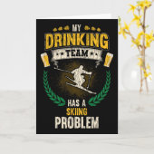 My Drinking Team Has A Skiing Problem Funny Skier Karte (Gelbe Blume)