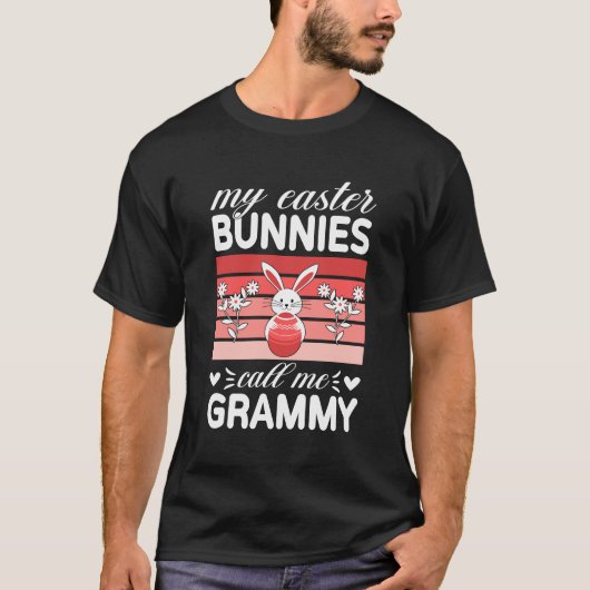 My Easter Bunnies Call Me Grammy Easter Day T-Shirt (Vorderseite)