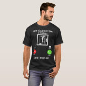 My Elevator is Calling Mechanic Expert Elevator I T-Shirt (Vorne ganz)