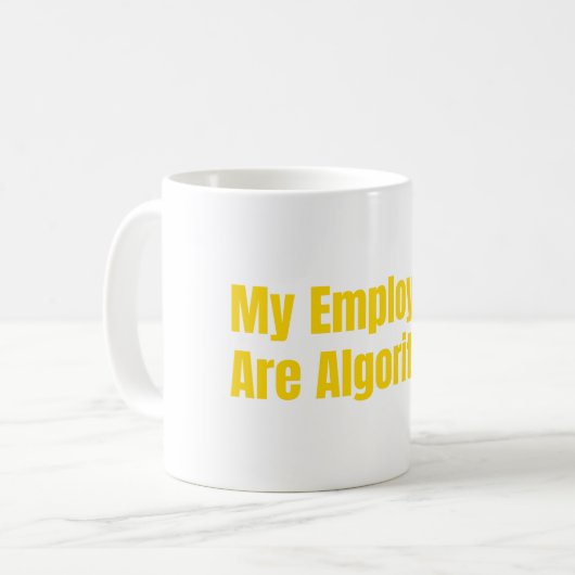 My Employees Are Algorithms AI Entrepreneur Kaffeetasse (Vorderseite Links)