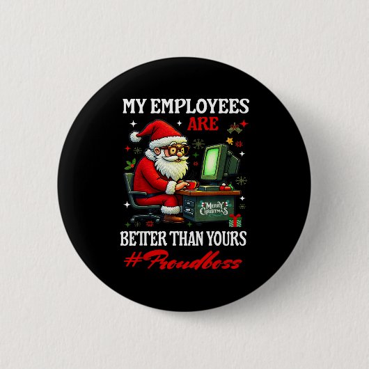 My Employees Are Better Than Yours Boss Manager In Button (Vorderseite)