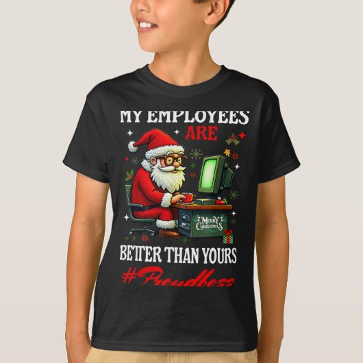 My Employees Are Better Than Yours Boss Manager In T-Shirt (Vorderseite)