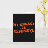 My Energy Is Expensive Funny Motivational Retro Gr Karte (Gelbe Blume)